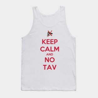 Keep calm and no TAV Tank Top